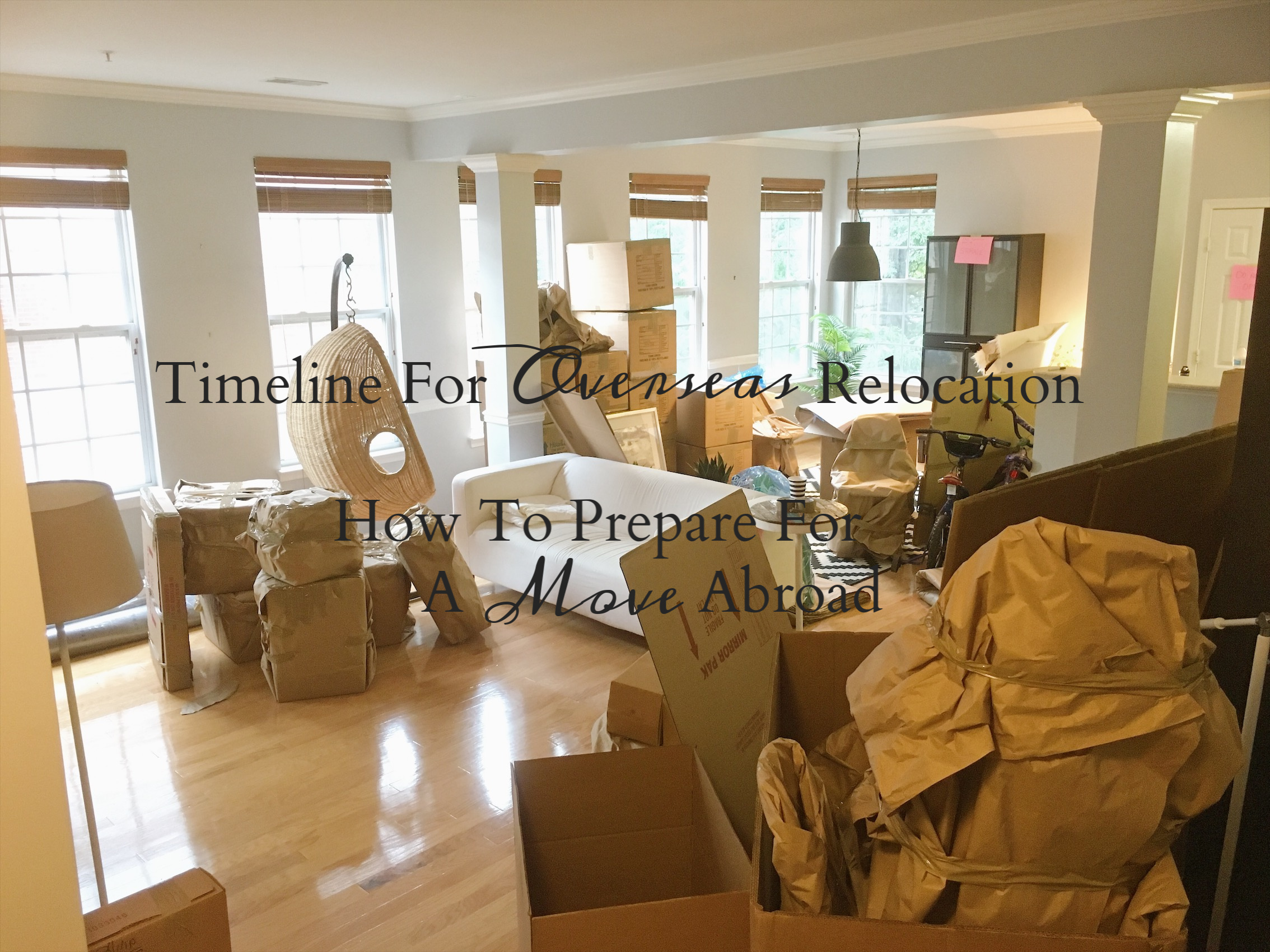 Time Line For Overseas Relocation How To Prepare For A Move Abroad